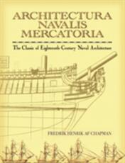 Libro in inglese Architectura Navalis Mercatoria: The Classic of Eighteenth-Century Naval Architecture Fredrik Chapman