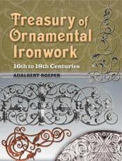 Libro in inglese Treasury of Ornamental Ironwork: 16th to 18th Centuries Adalbert Roeper