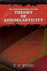 Libro in inglese An Introduction to the Theory of Aeroelasticity Y. C. Fung