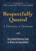 Libro in inglese Respectfully Quoted: A Dictionary of Quotations