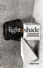 Libro in inglese Light and Shade in Charcoal, Pencil and Brush Drawing Anson Cross