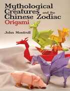 Libro in inglese Mythological Creatures and the Chinese Zodiac Origami John Montroll