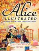 Libro in inglese Alice Illustrated: 110 Images from the Classic Tales of Lewis Carroll