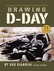 Libro in inglese Drawing D-Day: An Artist's Journey Through War iUgo Giannin