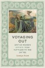 Libro in inglese Voyaging Out: British Women Artists from Suffrage to the Sixties Carolyn Trant