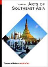 Libro in inglese Arts of Southeast Asia Fiona Kerlogue