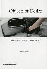 Libro in inglese Objects of Desire: Design and Society Since 1750 Adrian Forty
