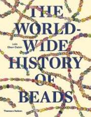 Libro in inglese The Worldwide History of Beads: Ancient . Ethnic . Contemporary Lois Sherr Dubin