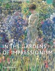 Libro in inglese In the Gardens of Impressionism Clare A. P. Willsdon