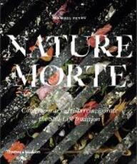 Libro in inglese Nature Morte: Contemporary artists reinvigorate the Still-Life tradition Michael Petry