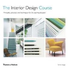 Libro in inglese The Interior Design Course: Principles, Practices and Techniques for the Aspiring Designer Tomris Tangaz