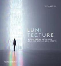 Libro in inglese Lumitecture: Illuminating Interiors for Designers & Architects Anna Yudina