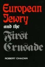 Libro in inglese European Jewry and the First Crusade Robert Chazan