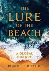 Libro in inglese The Lure of the Beach: A Global History Robert C. Ritchie