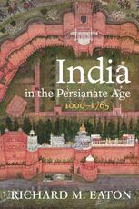Libro in inglese India in the Persianate Age: 1000-1765 Richard M Eaton