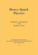 Libro in inglese Heavy Quark Physics Aneesh V. Manohar Mark B. Wise