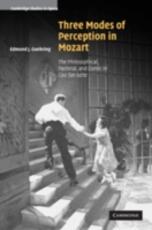 Libro in inglese Three Modes of Perception in Mozart: The Philosophical, Pastoral, and Comic in Cosi fan tutte Edmund J. Goehring