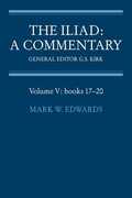 Libro in inglese The Iliad: A Commentary: Volume 5, Books 17-20