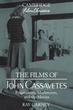 Films of John Cassavetes: Pragmatism, Mo