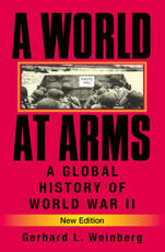 Libro in inglese A World at Arms: A Global History of World War II Gerhard L. Weinberg