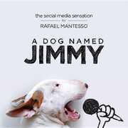Libro in inglese A Dog Named Jimmy: The Social Media Sensation Rafael Mantesso