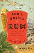 Libro in inglese And a Bottle of Rum: A History of the New World in Ten Cocktails Wayne Curtis