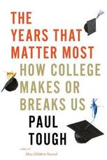 Libro in inglese The Years That Matter Most: How College Makes or Breaks Us Paul Tough