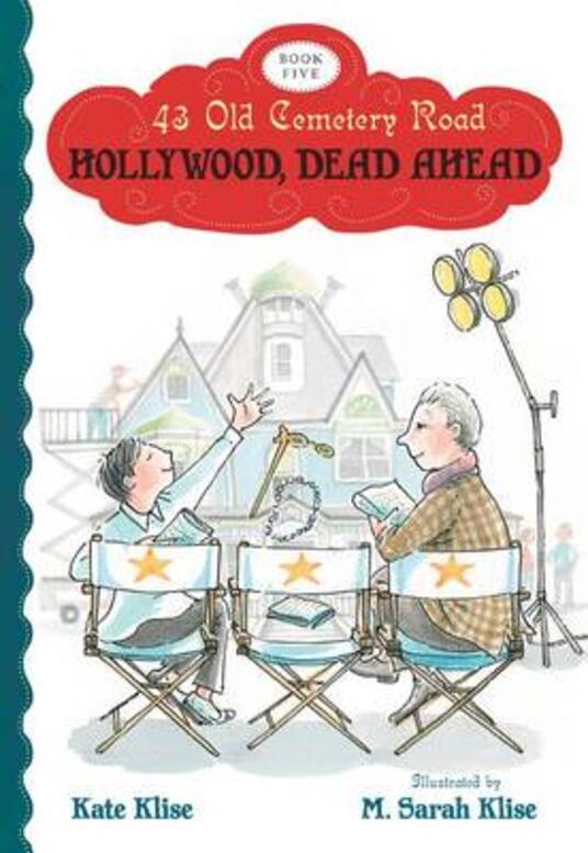 Hollywood, Dead Ahead 43 Old Cemetery Road, Bk 5 Kate Klise Libro in lingua inglese