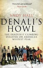 Libro in inglese Denali's Howl: The Deadliest Climbing Disaster on America's Wildest Peak Andy Hall