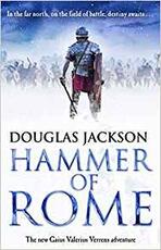 Libro in inglese Hammer of Rome: (Gaius Valerius Verrens 9): A thrilling and dramatic historical adventure that conjures up Roman Britain perfectly Douglas Jackson
