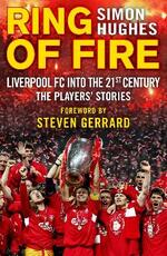Libro in inglese Ring of Fire: Liverpool into the 21st century: The Players' Stories Simon Hughes