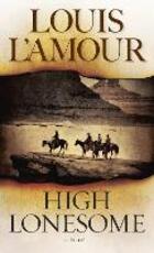 Libro in inglese High Lonesome: A Novel Louis L'Amour