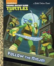 Libro in inglese Follow the Ninja! (Teenage Mutant Ninja Turtles) Golden Books