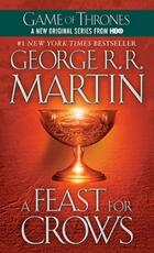 Libro in inglese A Feast for Crows: A Song of Ice and Fire: Book Four George R. R. Martin