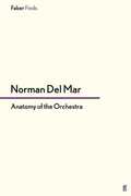 Libro in inglese Anatomy of the Orchestra Norman Del Mar
