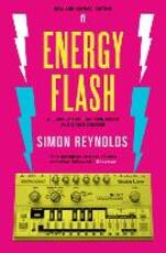 Libro in inglese Energy Flash: A Journey Through Rave Music and Dance Culture Simon Reynolds