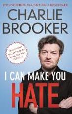 Libro in inglese I Can Make You Hate Charlie Brooker