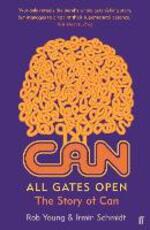 Libro in inglese All Gates Open: The Story of Can Rob Young Irmin Schmidt