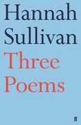 Libro in inglese Three Poems Hannah Sullivan