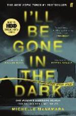 Libro in inglese I'll Be Gone in the Dark: The #1 New York Times Bestseller Michelle McNamara