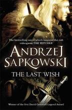 Libro in inglese The Last Wish: Introducing the Witcher - Now a major Netflix show Andrzej Sapkowski