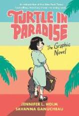 Libro in inglese Turtle in Paradise: The Graphic Novel Jennifer L. Holm Savanna Ganucheau
