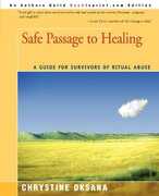 Libro in inglese Safe Passage to Healing: A Guide for Survivors of Ritual Abuse Chrystine Oksana
