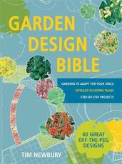 Libro in inglese Garden Design Bible: 40 great off-the-peg designs - Detailed planting plans - Step-by-step projects - Gardens to adapt for your space Tim Newbury