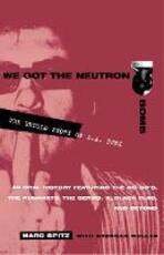 Libro in inglese We Got The Neutron Bomb Brendan Mullen Marc Spitz