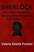 Libro in inglese Sherlock: Every Canon Reference You May Have Missed in BBC's Series 1-3 Valerie Estelle Frankel