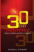 Libro in inglese The 30 Day Difference: Make It a Habit and Make It Happen Russell Stewart