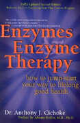 Libro in inglese Enzymes & Enzyme Therapy: How to Jump-Start Your Way to Lifelong Good Health Anthony J. Cichoke