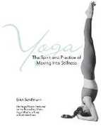 Libro in inglese Yoga The Spirit And Practice Of Moving Into Stillness Erich Schiffmann