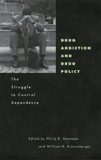 Libro in inglese Drug Addiction and Drug Policy: The Struggle to Control Dependence